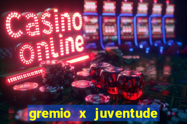 gremio x juventude ao vivo